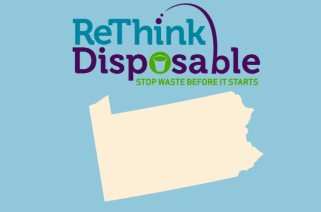 ReThink Disposable Pennsylvania: Stop Waste Before It Starts