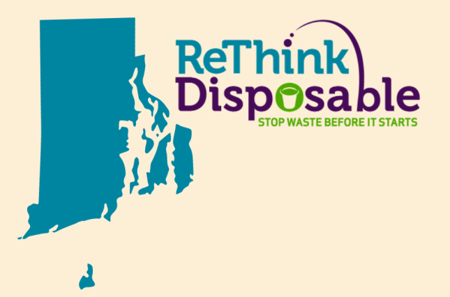 ReThink Disposable Rhode Island: Stop Waste Before It Starts